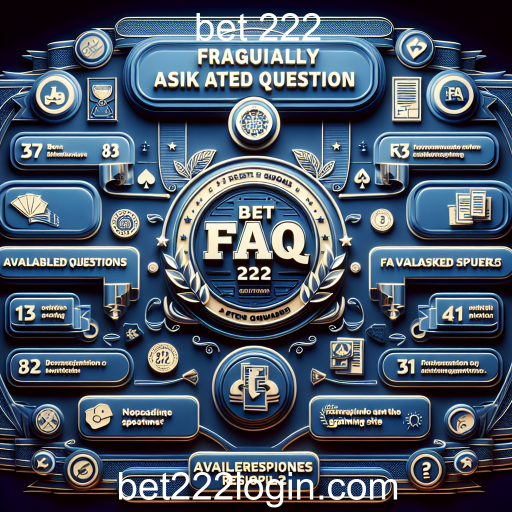 Descubra a Categoria FAQ no Bet 222: Esclareça Suas Dúvidas Sobre Apostas Online